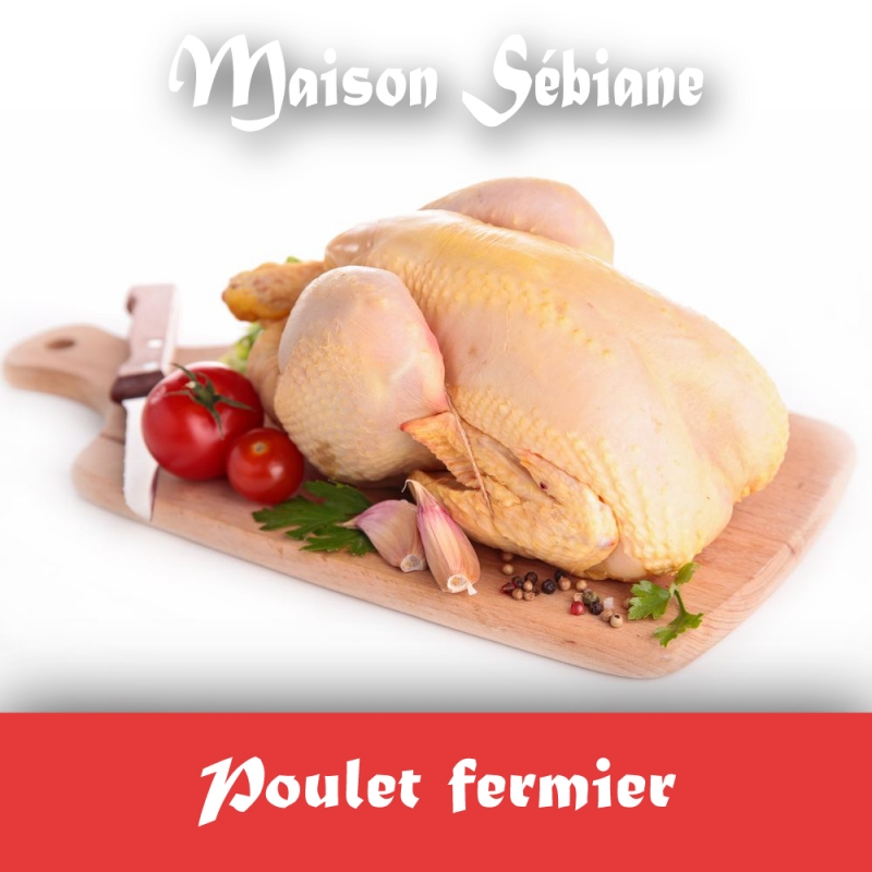 Boucherie Sebiane - Poulet fermier Label Rouge (prix/kg : 7,90€)