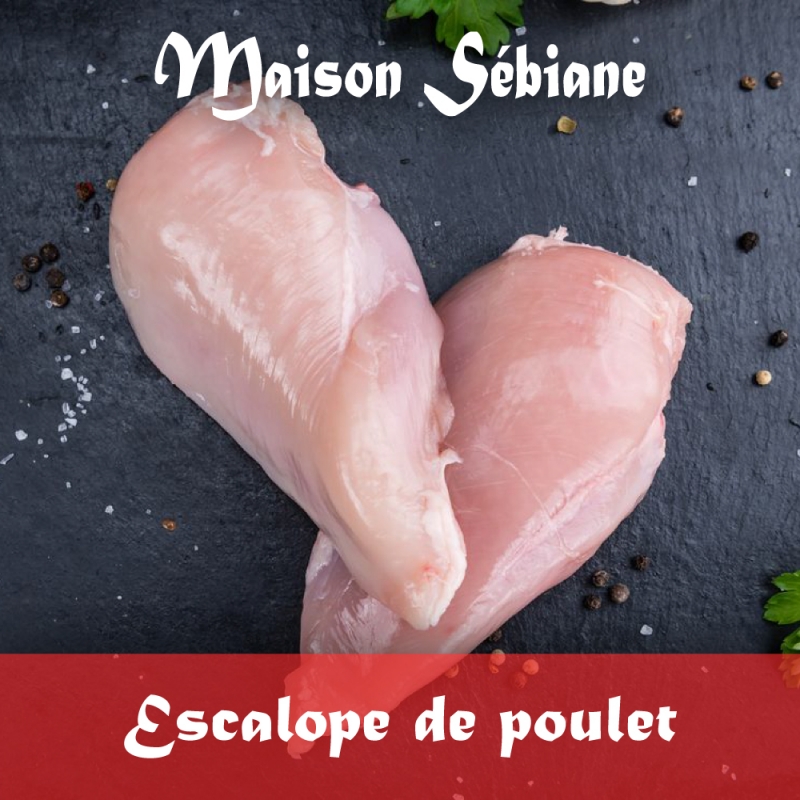 Boucherie Sebiane - Escalope de poulet (prix/kg : 7,90€)