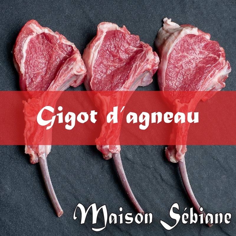 Boucherie Sebiane - Gigot d'agneau (prix/kg : 15,90€)