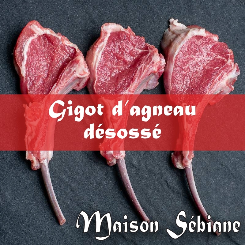 Boucherie Sebiane - Gigot d'agneau désossé (prix/kg : 22,90€)